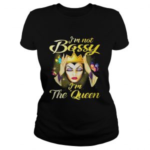 Ladies Shirt Im not bossy im the queen