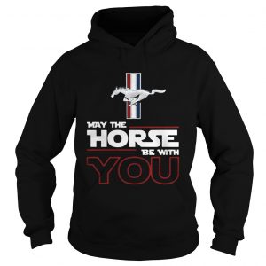 Mustang May the Horse be with you Hoodie