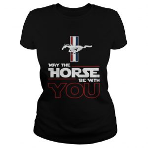 Mustang May the Horse be with you Ladies Tee