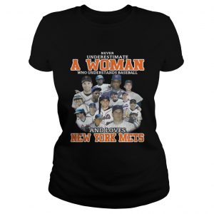 Never underestimate a woman who understands baseball and loves New York Mets Ladies Tee