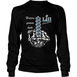 New England Patriots Haters Gonna Hate Super Bowl Champions Longsleeve Tee