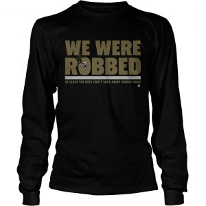 New Orleans Saints we were robbed at least the refs can’t take away mardi gras Longsleeve Tee
