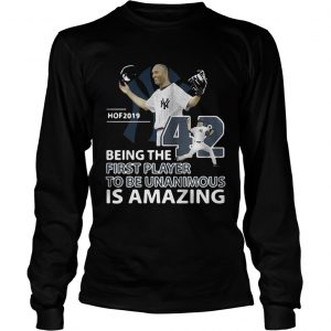 New York Yankees Mariano Rivera 42 Hof Hall Of Fame 2019 Being The First Player Longsleeve Tee