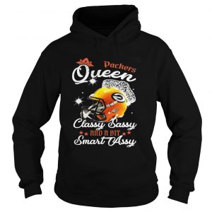 Packers Queen Classy Sassy And A Bit Smart Assy Hoodie