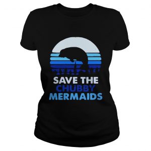Save the chubby mermaids Ladies Tee
