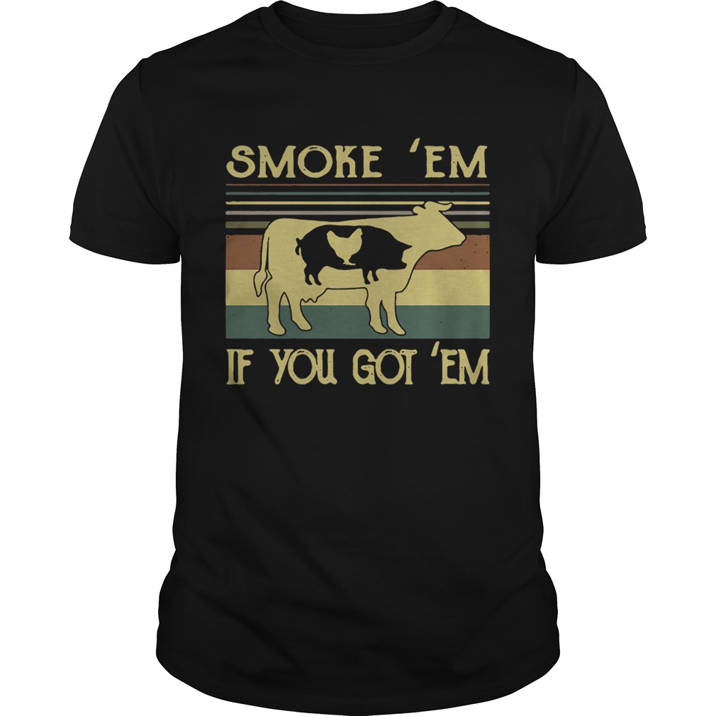 Smoke em if you got em BBQ shirt