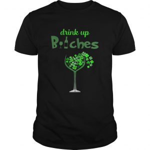 St Patricks Day Drink Up Wine Bitches Guys Tee