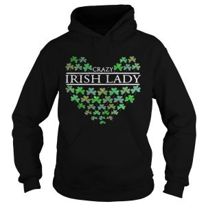 St Patrick’s Day Crazy Irish Lady Heart Hoodie