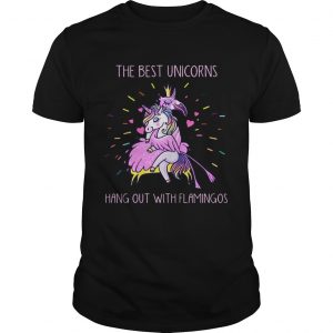 The best unicorns hang out with flamingos Guys Tee