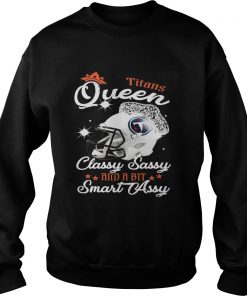 Titans Queen Classy Sassy And A Bit Smart Assy Sweater