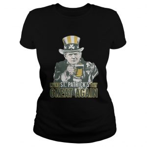 Trump make St Patricks day great again Ladies Tee