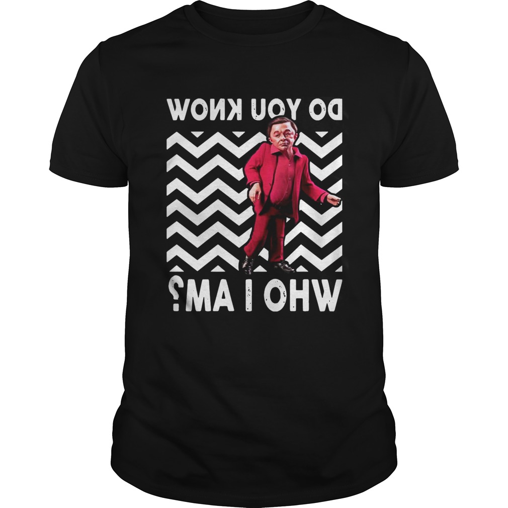 Twin Peaks Do You Know Who I Am Reverse Speech Shirt