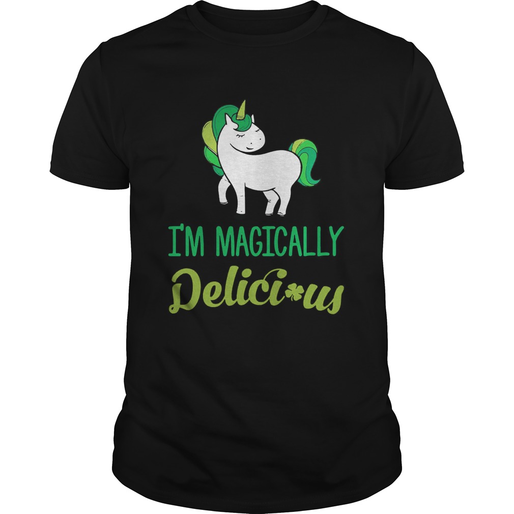 Unicorn im magically delecious shirt