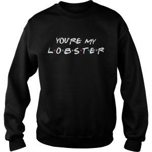 Youre my lobster Sweater