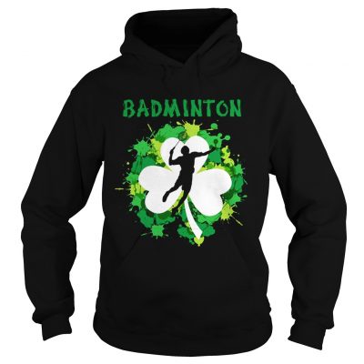Badminton Shamrock Irish St Patty’s Day Sport Shirt For Badminton Lover Hoodie