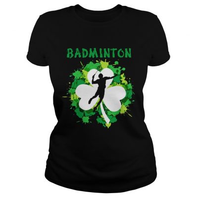 Badminton Shamrock Irish St Patty’s Day Sport Shirt For Badminton Lover Ladies Shirt
