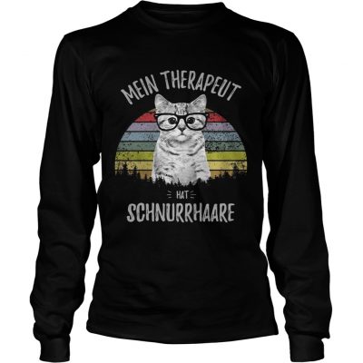 Cat Mein Therapeut hat Schnurrhaare Longsleeve Tee