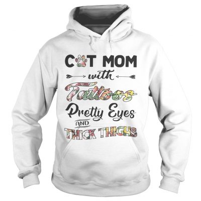 Cat mom with tattoos pretty eyes and thick thighs Hoodie