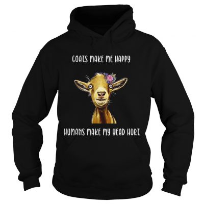 Coats make me happy humans make my head hurt Hoodie