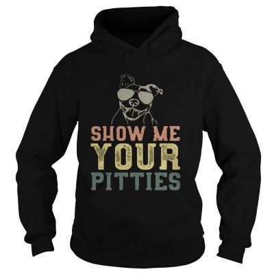 Dog show me your pitties Hoodie