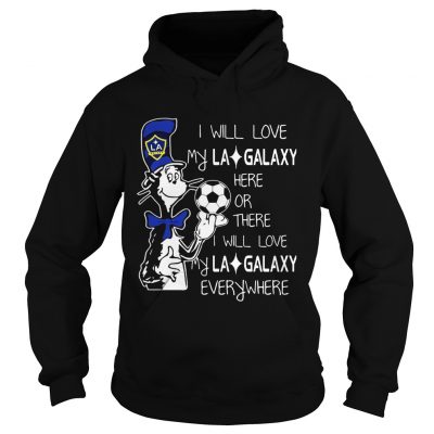 Dr Seuss I will love my LA Galaxy Hoodie