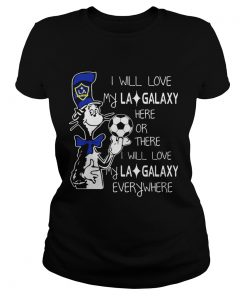 Dr Seuss I will love my LA Galaxy Ladies Shirt