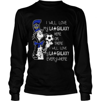 Dr Seuss I will love my LA Galaxy Longsleeve Shirt