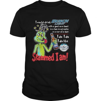 Dr Seuss Slammed I Am I Would Drink Busch Light With A Goat On A Boat Guys Shirt