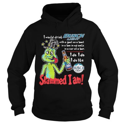 Dr Seuss Slammed I Am I Would Drink Busch Light With A Goat On A Boat Hoodie