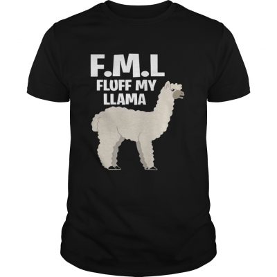 FML fluff my Llama Guys Shirt