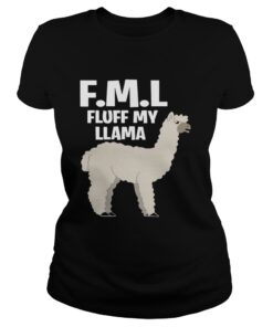 FML fluff my Llama Ladies Shirt