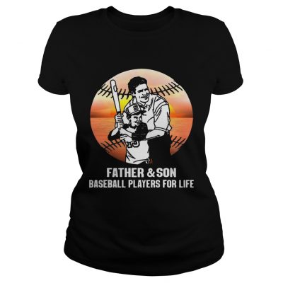 Father And Son Baseball Player For Life Ladies Shirt