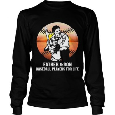 Father And Son Baseball Player For Life Longsleeve Shirt