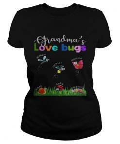 Grandmas love bugs William Jackson Jasmine Noah Sofia Isabella Ladies Tee