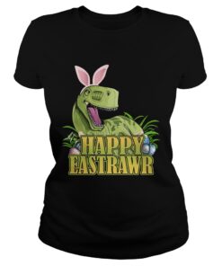 Happy Eastrawr Dinosaur Easter Trex Funny Gift Ladies Shirt