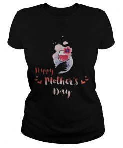 Happy Mother’s Day Wine Ladies Shirt