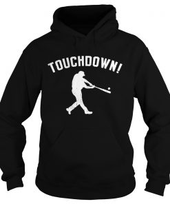 Hoodie Baseball Touchdown shirt