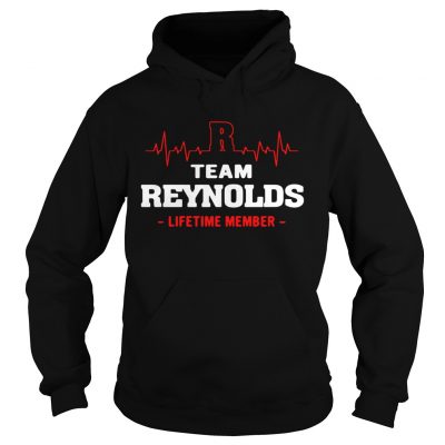 Hoodie Team Reynolds lifetime member shirt