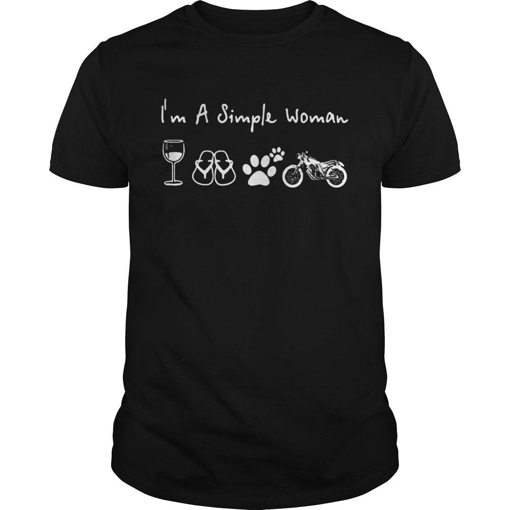 Im a simple woman I like wine flip flop paw dog and Motorbike shirt