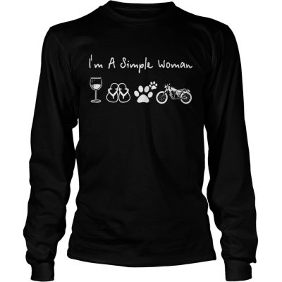 Im a simple woman I like wine flip flop paw dog and Motorbike Longsleeve Shirt
