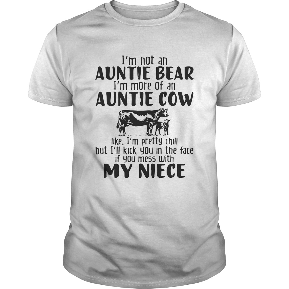 I’m not an auntie bear I’m more of an auntie cow tShirt