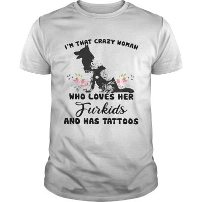 Im that crazy woman who loves her Furkids dog and has tattoos Guys Shirt