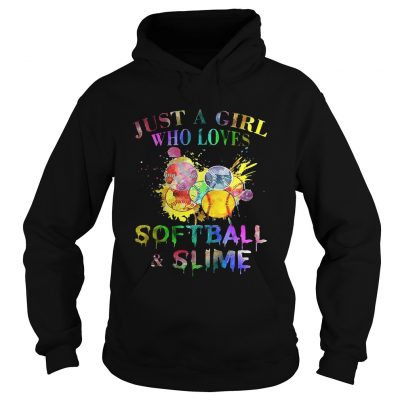 Just a girl who loves softball and slime Hoodie