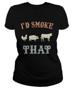 Ladies Shirt Chicken Pig Cow I’d smoke that BBQ