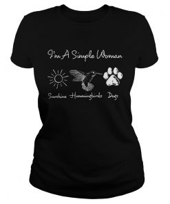 Ladies Shirt Im A Simple Woman Sunshine Hummingbirds Dogs