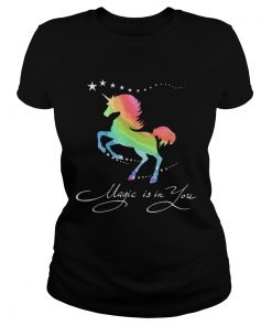 Ladies Shirt Unicorn magic in you