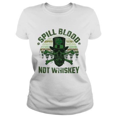 Ladies tee Spill Blood Not Whiskey Unisex TshirtIrish Skeleton Tee