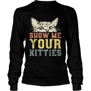 Longsleeve Shirt Cat show me your kitties
