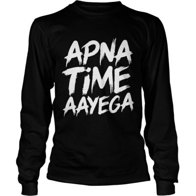 Longsleeve Tee Apna time aayega shirt