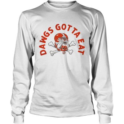 Longsleeve Tee Cleveland Dawgs Gotta Eat shirt